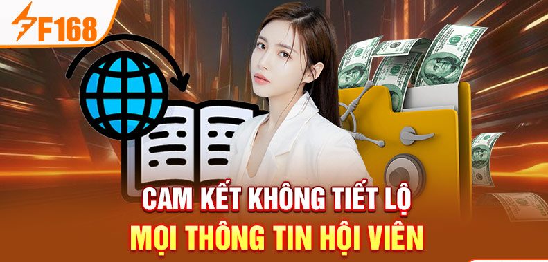 Cam kết không tiết lộ mọi thông tin hội viên Cam kết không tiết lộ mọi thông tin hội viên